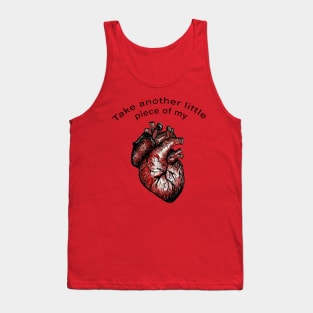 Take Another Little piece of My Heart Tank Top